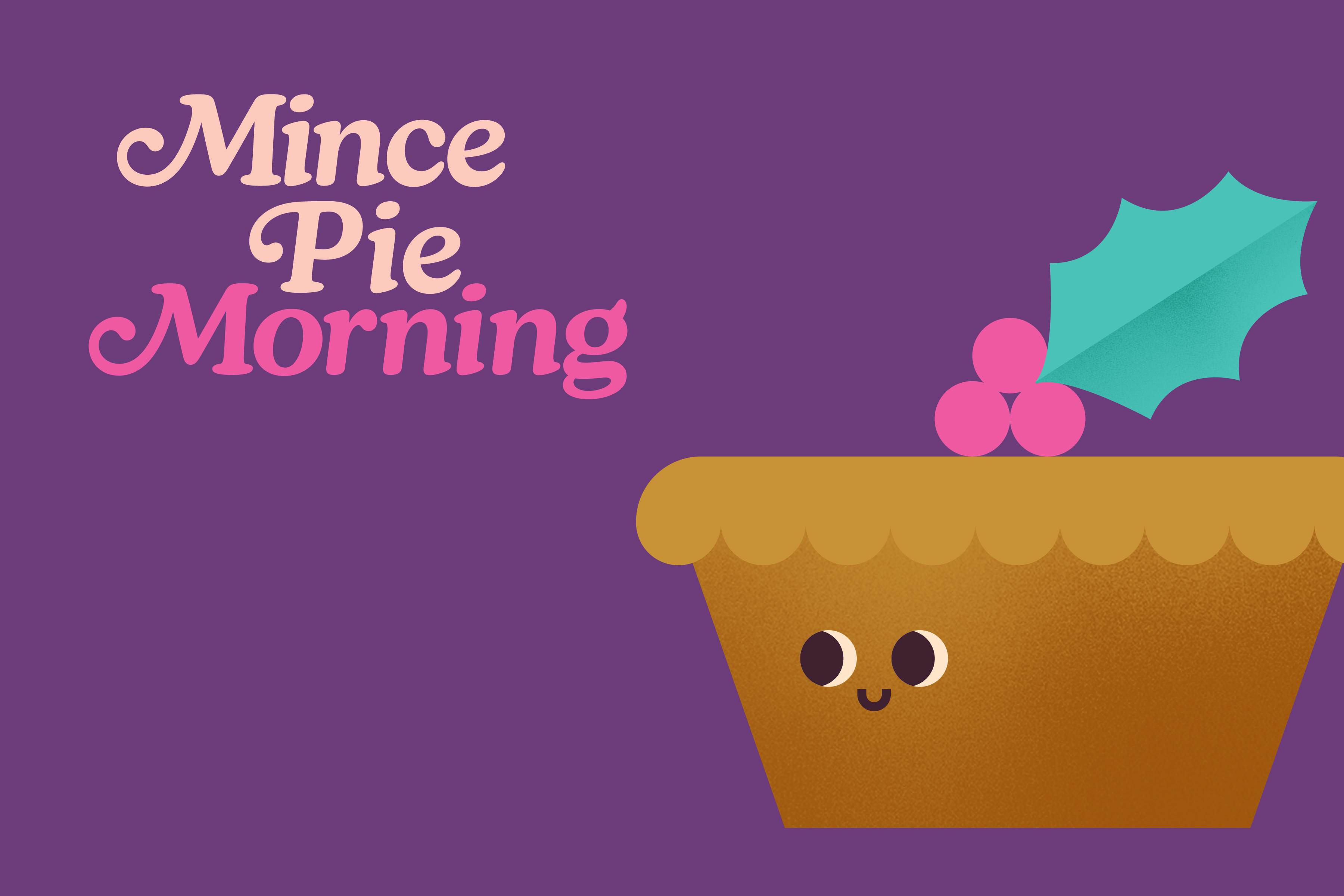 Mince Pie Morning